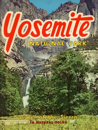 #179397) Yosemite National Park "Jewel of the Sierra" in natural color [cover title]....