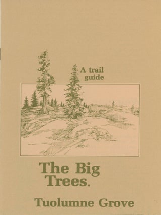 #179400) A trail guide the Big Trees. Tuolumne Grove [cover title]. ALEX MOAD, BUD RICE
