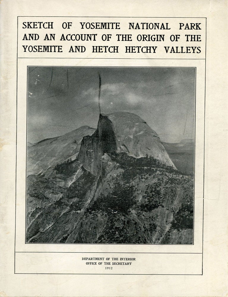 (#179430) Sketch of Yosemite National Park and an account of the origin of the Yosemite and Hetch Hetchy valleys [cover title]. FRAN&Ccedil;OIS EMILE MATTHES.