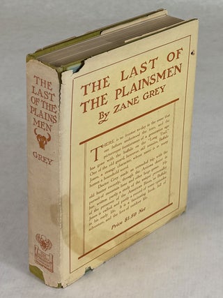 #179448) THE LAST OF THE PLAINSMEN ... With Illustrations from Photographs by the Author. Zane Grey