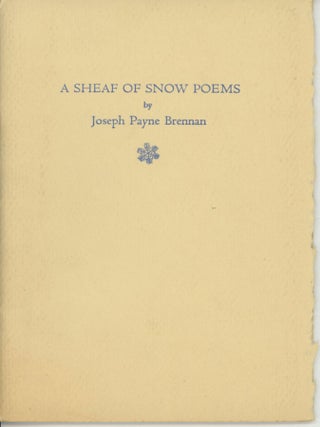 #179528) A SHEAF OF SNOW POEMS. Joseph Payne Brennan