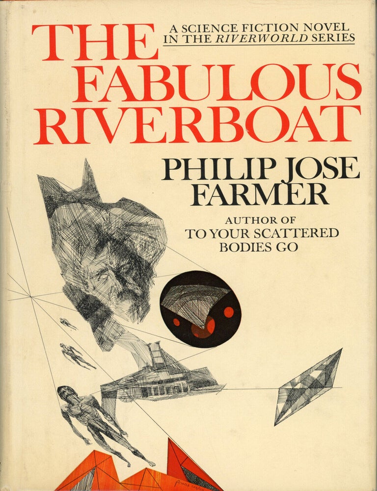 (#179529) THE FABULOUS RIVERBOAT. Philip Jose Farmer.