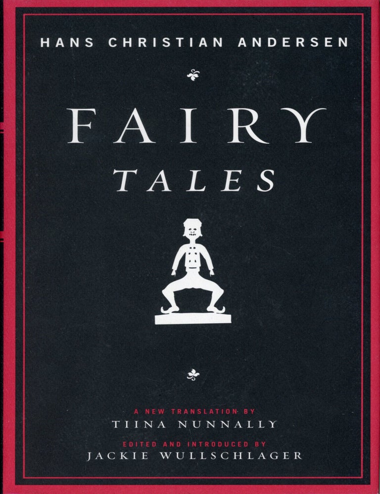 (#179587) FAIRY TALES. Translated by Tina Nunnally. Edited and Introduced by Jackie Wullschlager. Hans Christian Andersen.