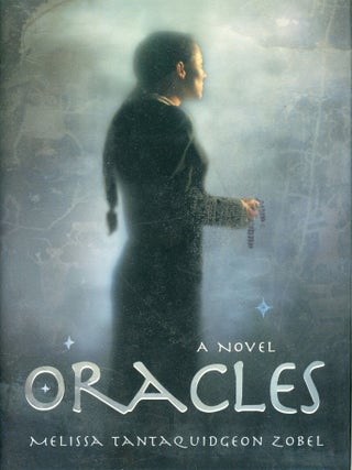 #179596) ORACLES: A NOVEL. Melissa Tantaquidgeon Zobel