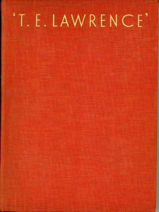 #179612) 'T. E. LAWRENCE' IN ARABIA AND AFTER. T. E. Lawrence, Captain Basil Henry...