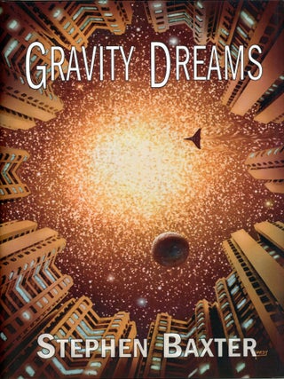 #179715) GRAVITY DREAMS. Stephen Baxter