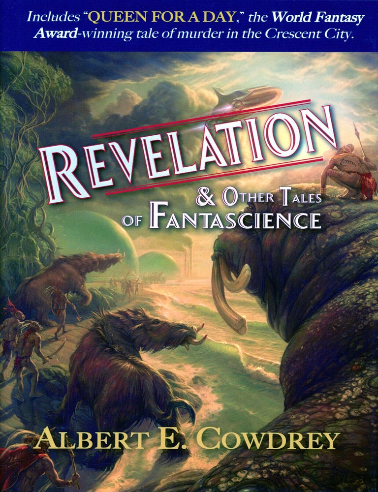 (#179725) REVELATION & OTHER TALES OF FANTASCIENCE. Albert E. Cowdrey.