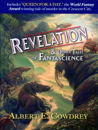 #179725) REVELATION & OTHER TALES OF FANTASCIENCE. Albert E. Cowdrey