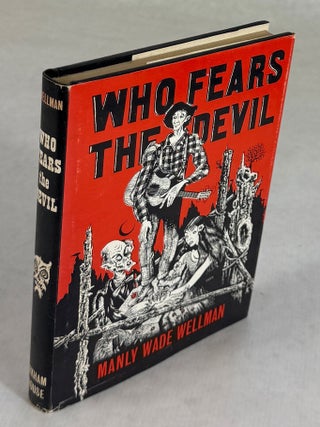 #179730) WHO FEARS THE DEVIL? Manly Wade Wellman