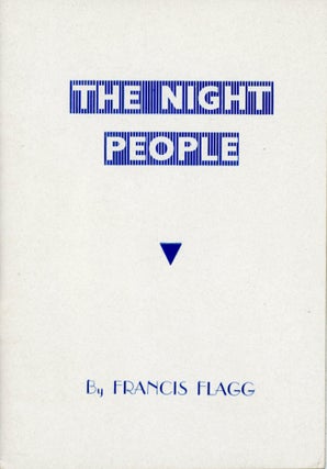 #179838) THE NIGHT PEOPLE. Francis Flagg, George Henry Weiss