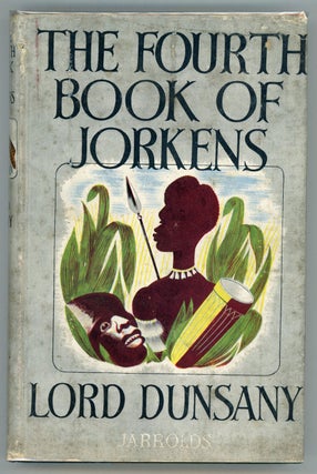 #2015) THE FOURTH BOOK OF JORKENS. Lord Dunsany, Edward Plunkett