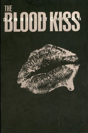 #21113) THE BLOOD KISS. Dennis Etchison