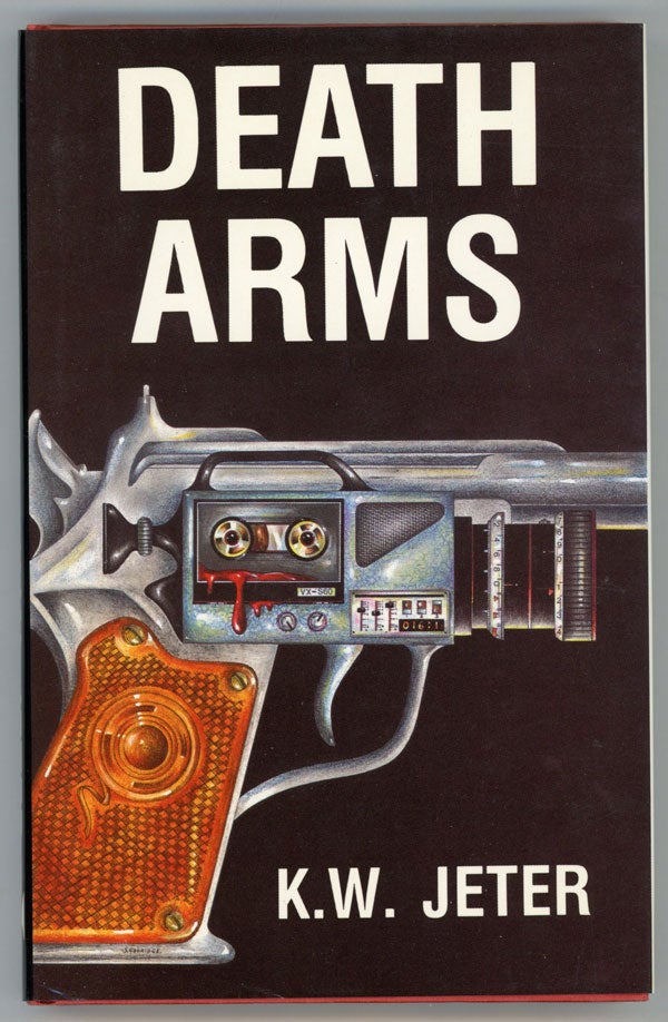 (#2763) DEATH ARMS. K. W. Jeter.