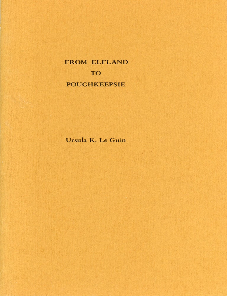 (#3175) FROM ELFLAND TO POUGHKEEPSIE. With an Introduction by Vonda N. McIntyre. Ursula K. Le Guin.