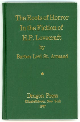 #3446) THE ROOTS OF HORROR IN THE FICTION OF H. P. LOVECRAFT. Howard Phillips Lovecraft, Barton...
