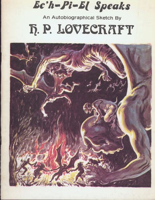 #40269) EC'H-PI-EL SPEAKS: AN AUTOBIOGRAPHICAL SKETCH BY H. P. LOVECRAFT. Lovecraft