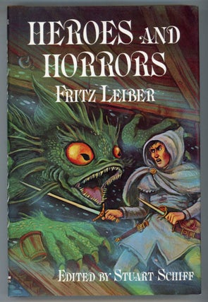 #41116) HEROES AND HORRORS. Fritz Leiber