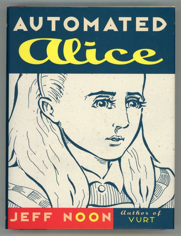 (#42658) AUTOMATED ALICE. Jeff Noon.