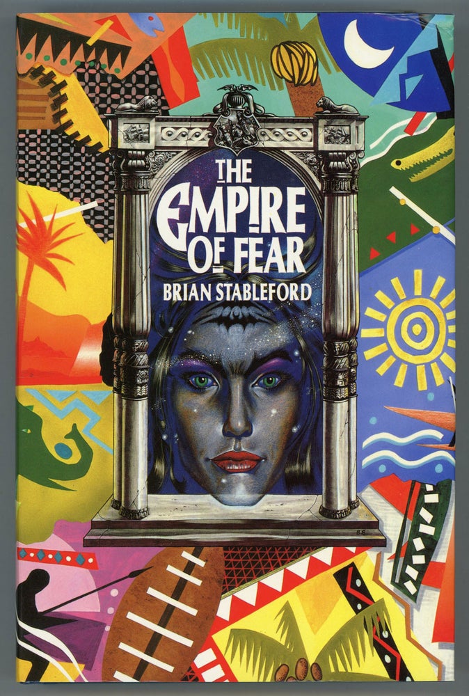 (#4828) THE EMPIRE OF FEAR. Brian M. Stableford.