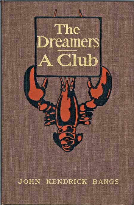 (#5784) THE DREAMERS: A CLUB. John Kendrick Bangs.