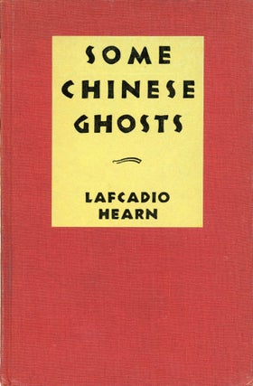 #64534) SOME CHINESE GHOSTS. Lafcadio Hearn