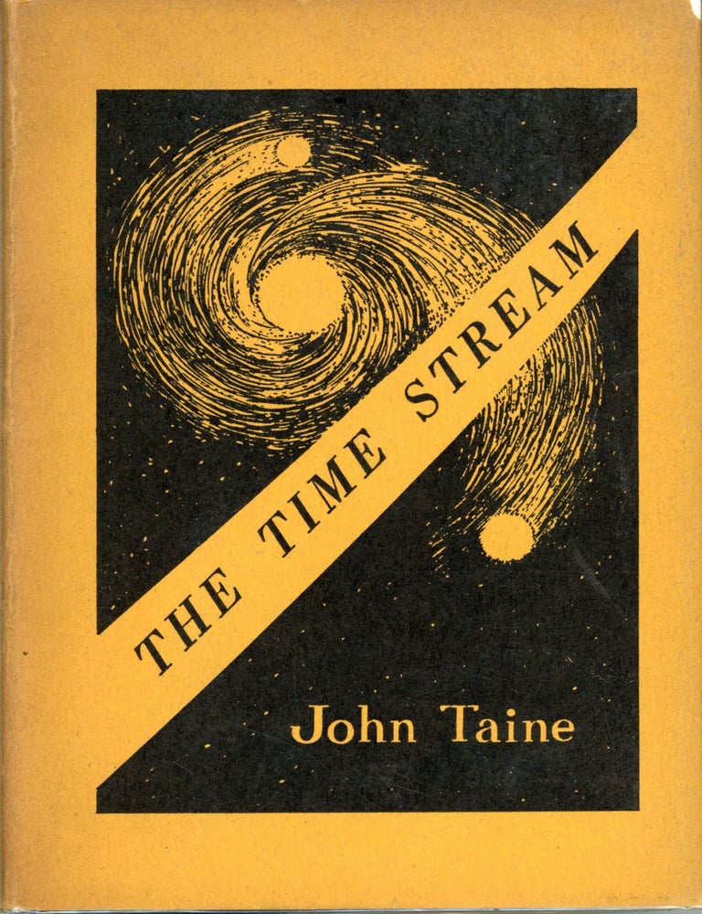 THE TIME STREAM | John Taine, Eric Temple Bell | First edition
