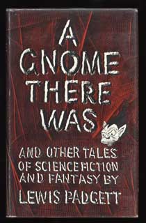 #73872) A GNOME THERE WAS AND OTHER TALES OF SCIENCE FICTION AND FANTASY. Henry Kuttner,...