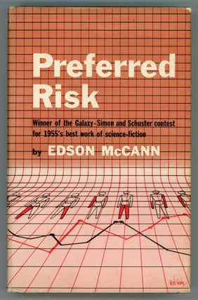 #73899) PREFERRED RISK ... by Edson McCann [pseudonym]. Frederik Pohl, Lester del Rey, "Edson...