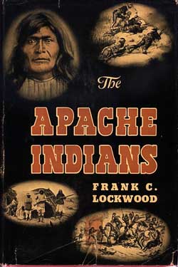 #74413) THE APACHE INDIANS. Frank C. Lockwood