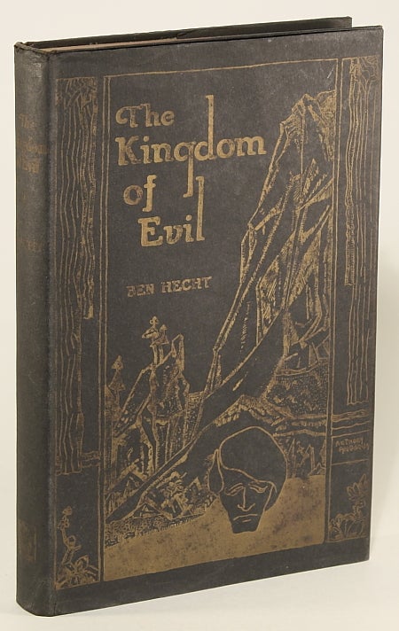 (#75422) THE KINGDOM OF EVIL: A CONTINUATION OF THE JOURNAL OF FANTAZIUS MALLARE. Ben Hecht.