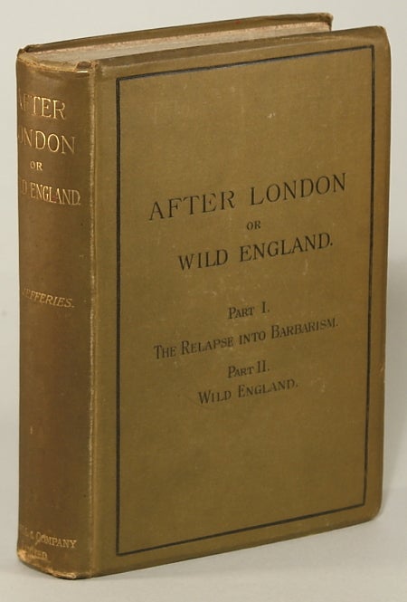 (#75572) AFTER LONDON; OR, WILD ENGLAND. Richard Jefferies.