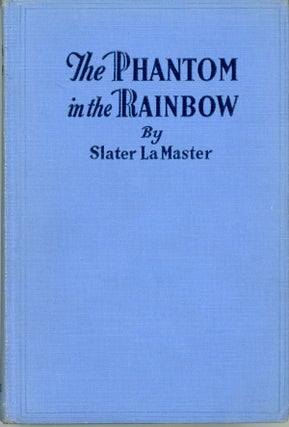 #75626) THE PHANTOM IN THE RAINBOW. Slater La Master