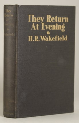 #75878) THEY RETURN AT EVENING: A BOOK OF GHOST STORIES. Wakefield, Russell