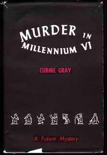 #75993) MURDER IN MILLENNIUM VI. Curme Gray