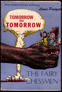 (#8015) TOMORROW AND TOMORROW AND THE FAIRY CHESSMEN. Henry Kuttner, Catherine Lucile Moore.