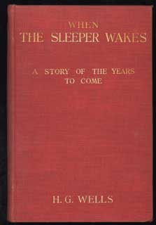 (#80385) WHEN THE SLEEPER WAKES. Wells.