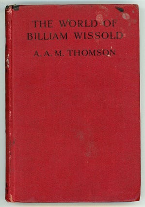 #80402) THE WORLD OF BILLIAM WISSOLD. Herbert George Wells, A. A. M. Thomson