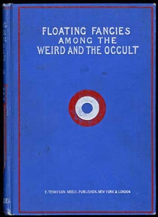 #80780) FLOATING FANCIES AMONG THE WEIRD AND THE OCCULT. Clara H. Holmes