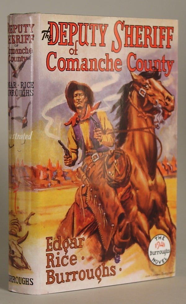 (#85093) THE DEPUTY SHERIFF OF COMANCHE COUNTY. Edgar Rice Burroughs.