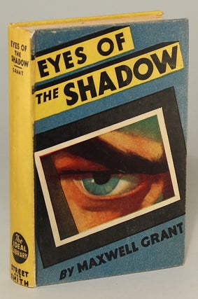 #86991) THE EYES OF THE SHADOW: A DETECTIVE NOVEL by Maxwell Grant [pseudonym]. Walter B. Gibson,...