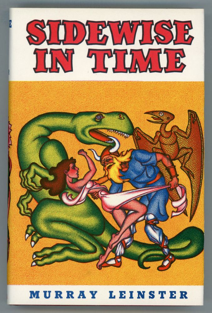 (#88966) SIDEWISE IN TIME AND OTHER SCIENTIFIC ADVENTURES. Murray Leinster, William Fitzgerald Jenkins.