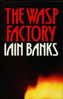 #89076) THE WASP FACTORY. Iain Banks