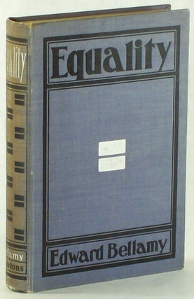 #8912) EQUALITY. Edward Bellamy