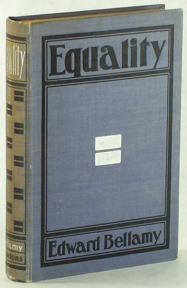 (#8912) EQUALITY. Edward Bellamy.