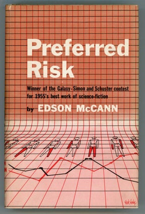 #89471) PREFERRED RISK ... by Edson McCann [pseudonym]. Frederik Pohl, Lester del Rey, "Edson...