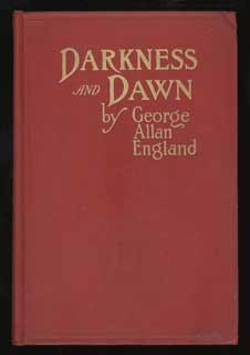 #90392) DARKNESS AND DAWN. George Allan England