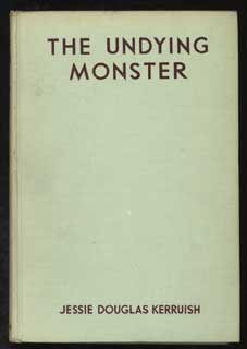 #90590) THE UNDYING MONSTER: A TALE OF THE FIFTH DIMENSION. Jessie Douglas Kerruish