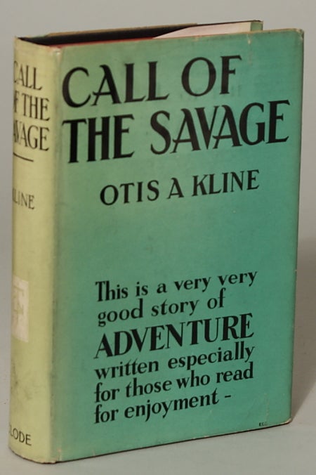 (#90606) CALL OF THE SAVAGE. Otis Adelbert Kline.