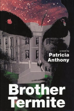 #91517) BROTHER TERMITE. Patricia Anthony