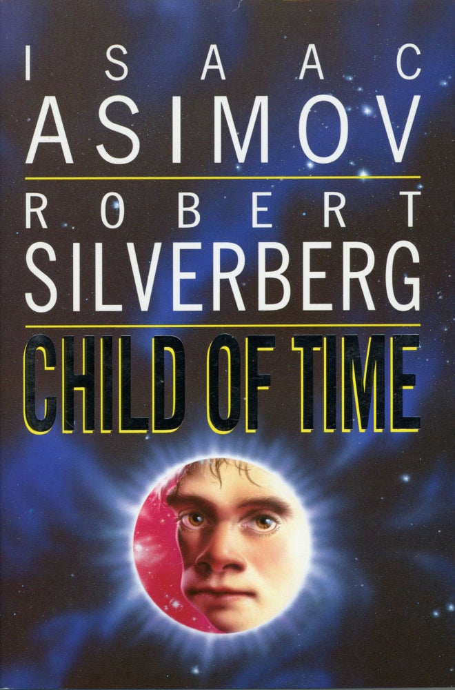 (#91589) CHILD OF TIME. Isaac Asimov, Robert Silverberg.